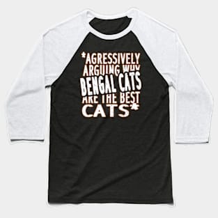 Bengal cats hangover woman saying toy kitten Baseball T-Shirt